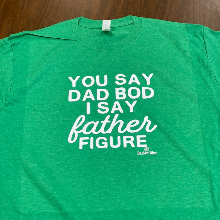 Father Figure. $6 CLEARANCE TEES! $8 For Long Sleeves! Random Shirt Color Chosen.