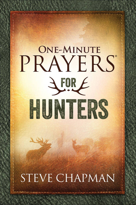 One-Minute Prayers for Hunters: Hardcover