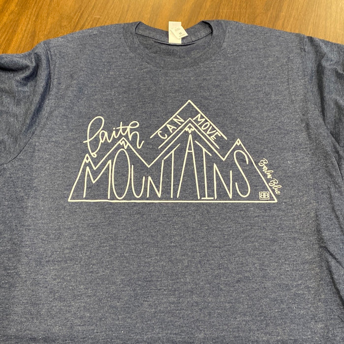 Faith Can Move Mountains. $6 CLEARANCE TEES!  $8 For Long Sleeves!  Random Shirt Color Chosen.
