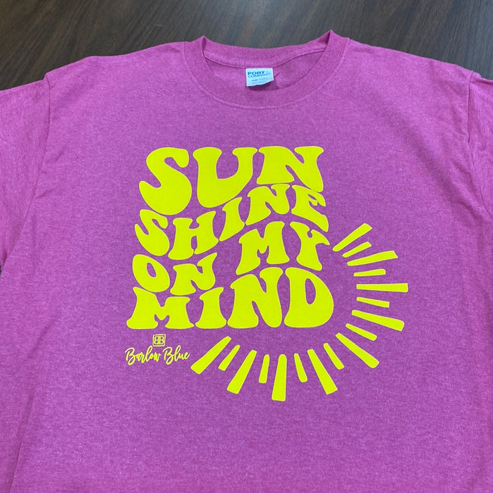 Sun Shine on my Mind. $6 CLEARANCE TEES! $8 For Long Sleeves! Random Shirt Color Chosen.
