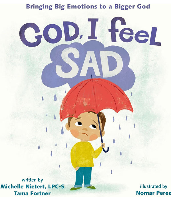 God, I Feel Sad: Bringing Big Emotions to a Bigger God