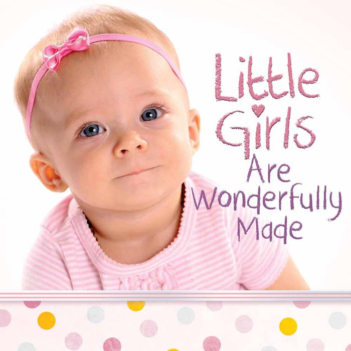 Little Girls Are Wonderfully Made: Hardcover