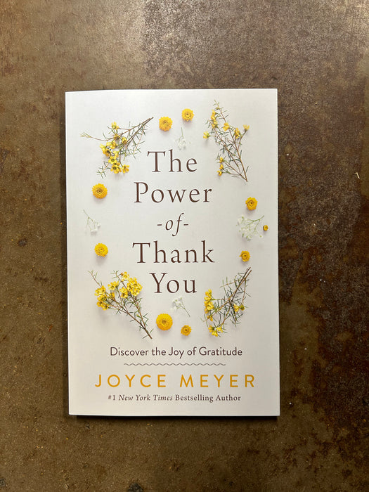 The Power of Thank You: Discover the Joy of Gratitude