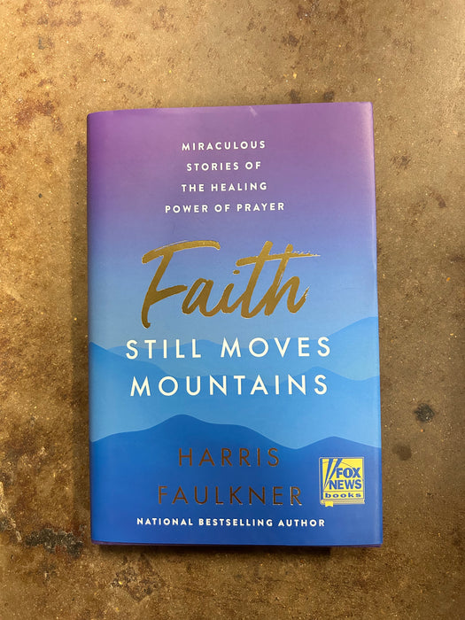 Faith Still Moves Mountains