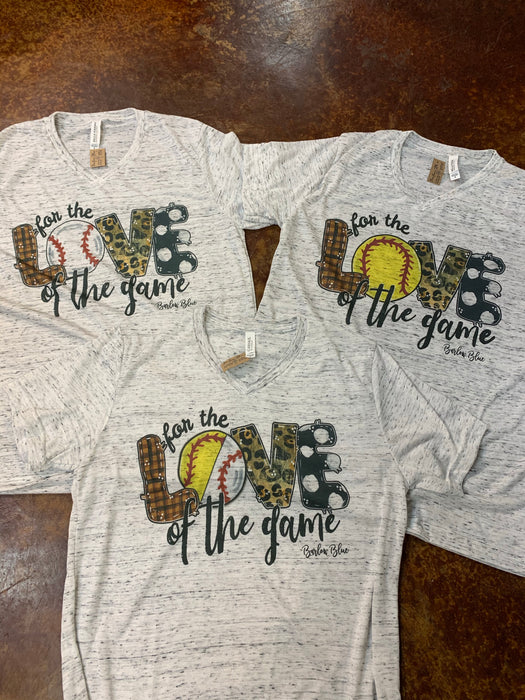 “For the Love of the Game” Bella Canvas V Neck Tee. Most sports available!