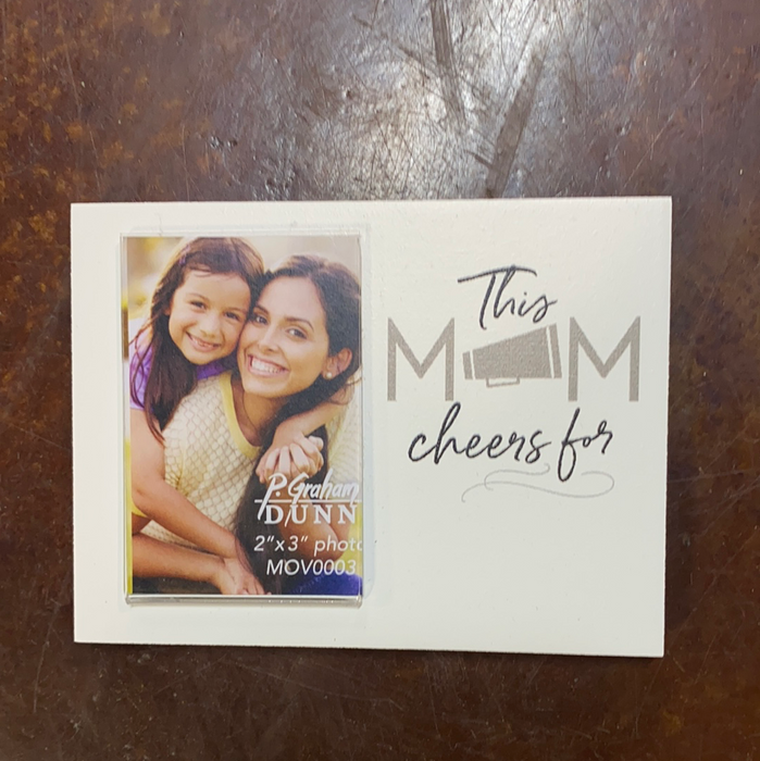 Personalized “This Mom Cheers for” Small Picture Frame. Magnetic but also comes with a stand. Add whatever name you want.