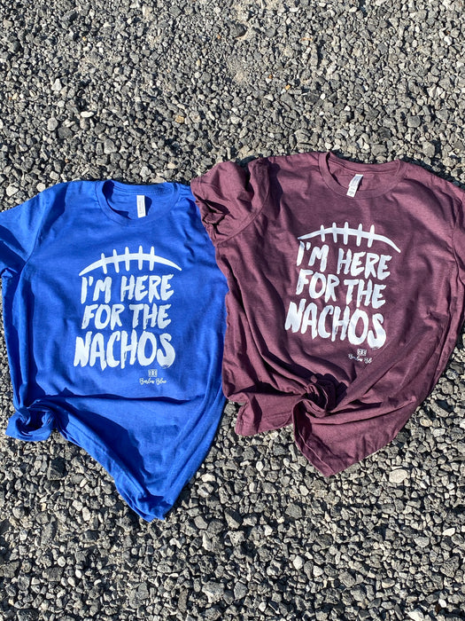 I’m Here for The Nachos- Football Tee. $10 Bella Canvas Crew Neck Tee ($14 for V Neck)
