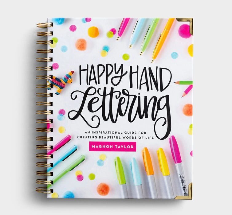 Happy Hand Lettering - Creative How-To Guide