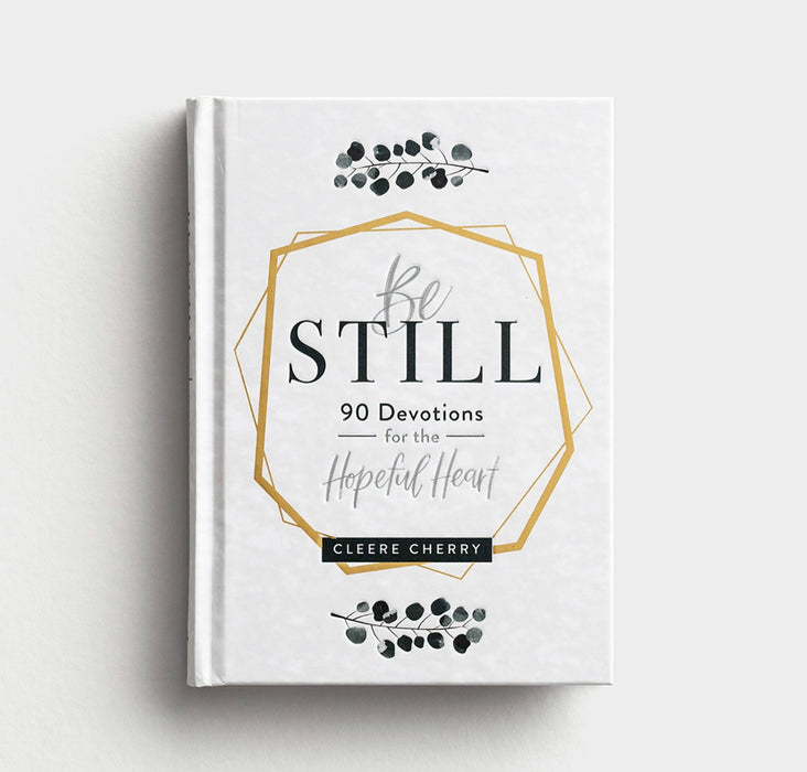 Be Still - 90 Devotions for the Hopeful Heart