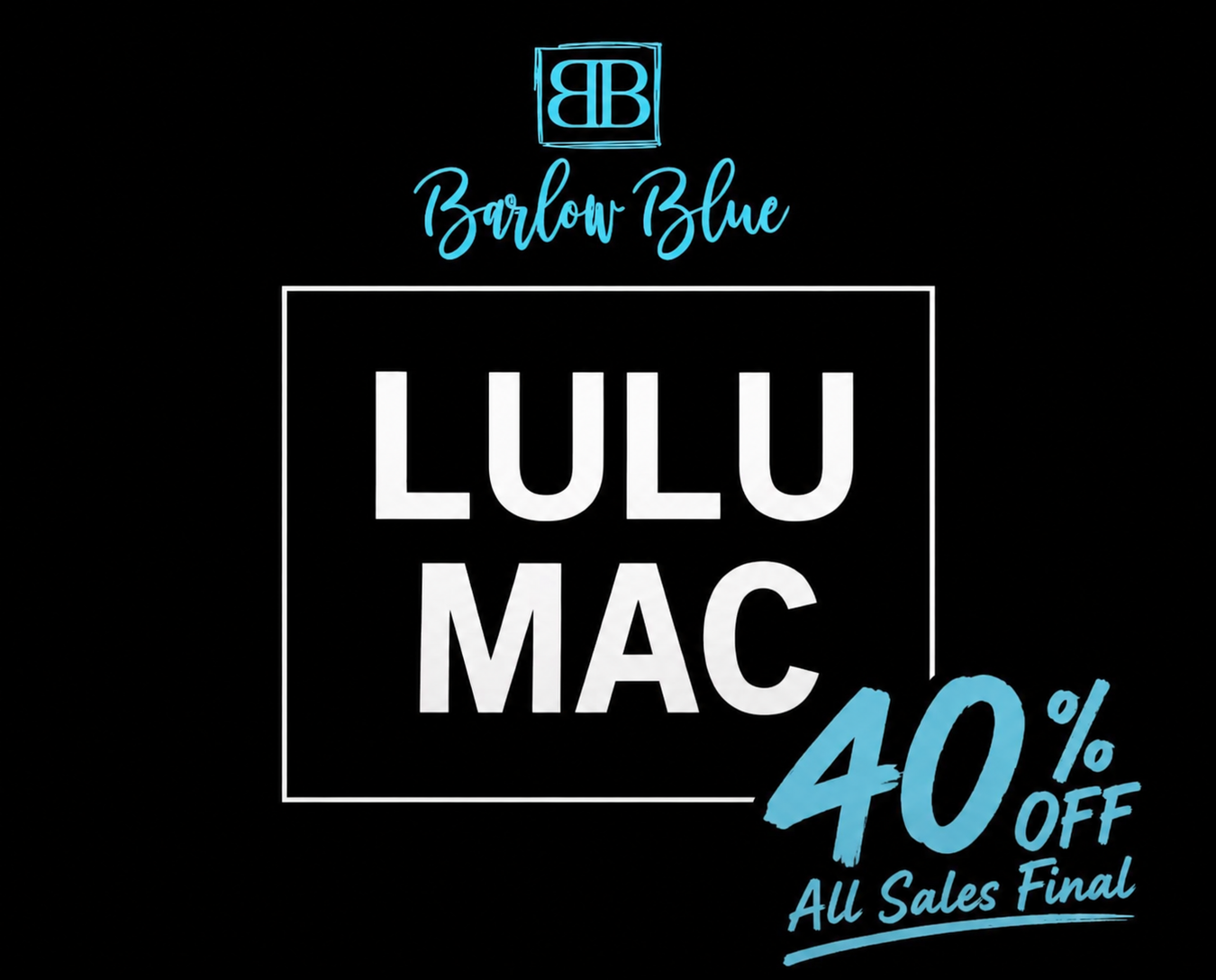 Lulu Mac at Barlow Blue