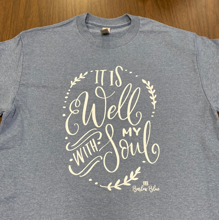 It Is Well. $6 CLEARANCE TEES!  $8 For Long Sleeves!  Random Shirt Color Chosen.