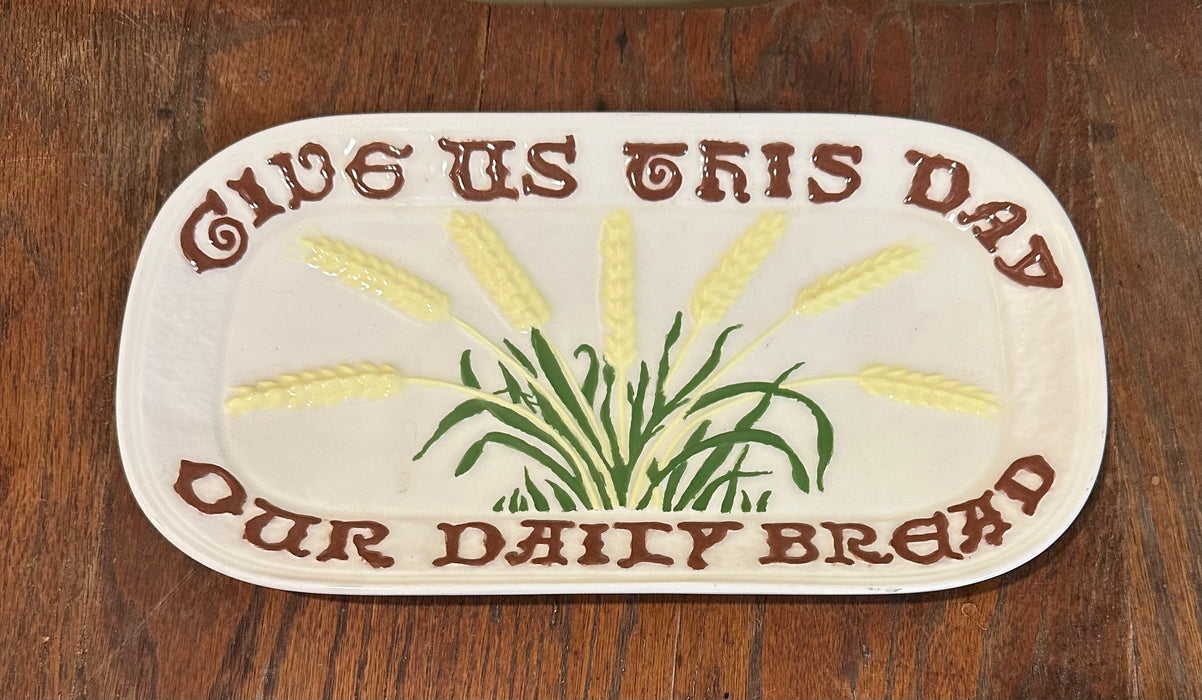 Christian Scripture, “Give Us This Day Our Daily Bread,” Hand Made Holland Ceramic Bread Plate