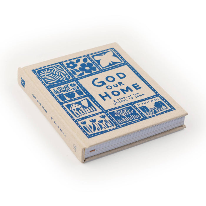 Bible Study: God Our Home by Katie Noble