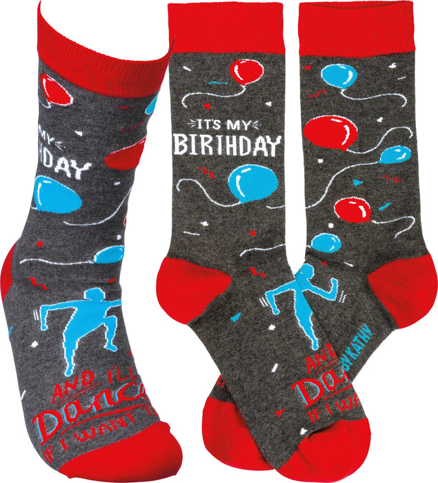 It's My Birthday & I'll Dance If I Want To Socks- One Size fits Most