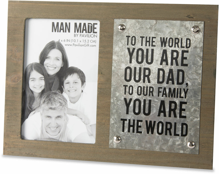 Dad You Are the World (4x6) Picture Frame