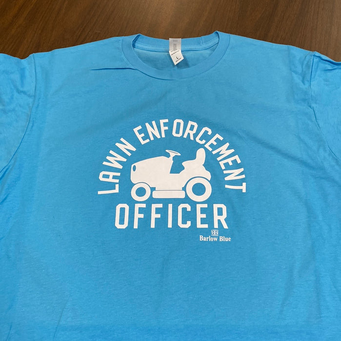 Lawn Enforcement Officer. $6 CLEARANCE TEES!  $8 For Long Sleeves!  Random Shirt Color Chosen.