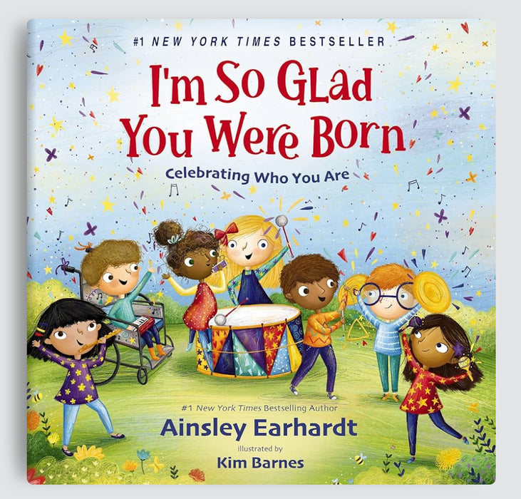 I’m So Glad You Were Born: Celebrating Who You Are