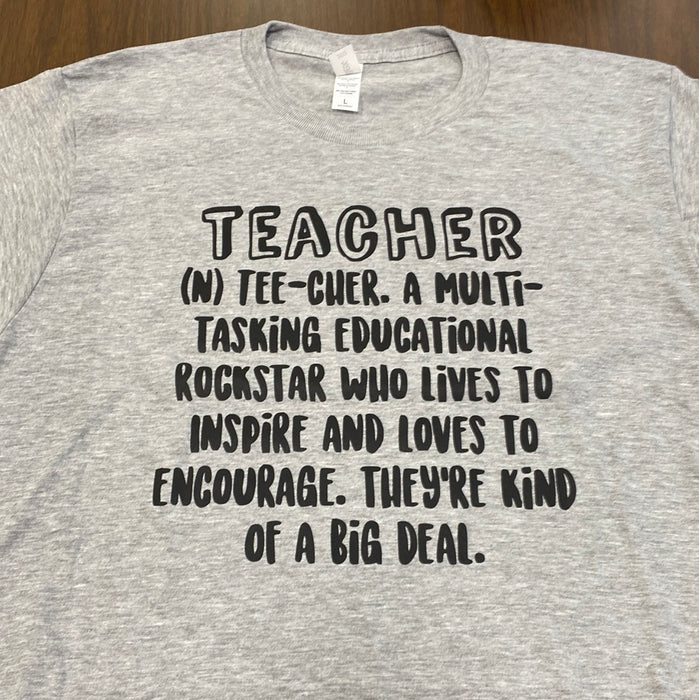 TEACHER- Definition. $6 CLEARANCE TEES!  $8 For Long Sleeves!  Random Shirt Color Chosen.