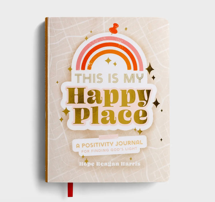 This is my Happy Place: A Positivity Journal for Finding God’s Light