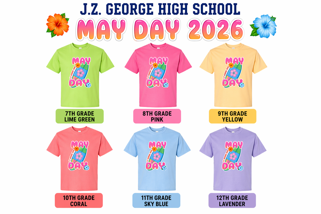 J.Z. George High School May Day Tees.  These will be passed out at JZ George on May 19.