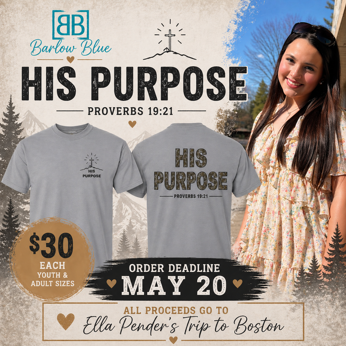HIS PURPOSE Tees with CAMO Design.  Comfort Colors Tees.  Fundraiser for Ella Pender.