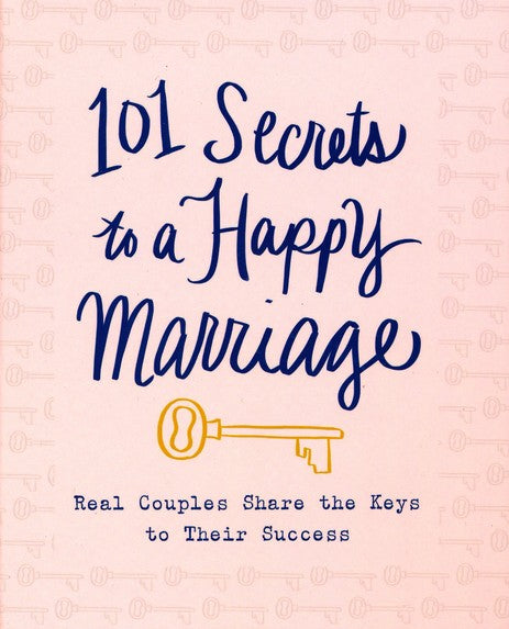 101 Secrets to a Happy Marriage