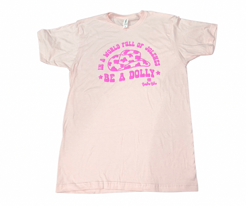 Be a Dolly Tee - 2 Colors!