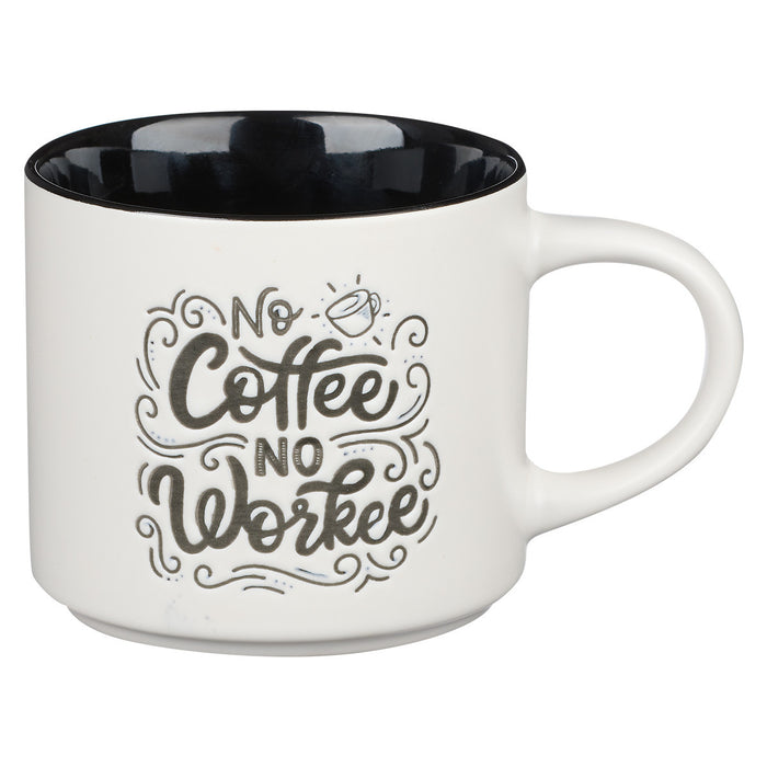 No Coffee, No Workee Ceramic Coffee Mug