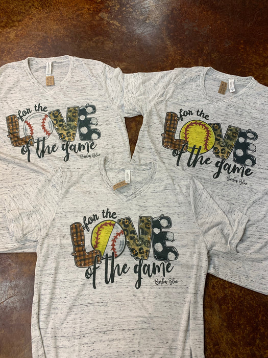 “For the Love of the Game” Bella Canvas V Neck Tee.  Most sports available!