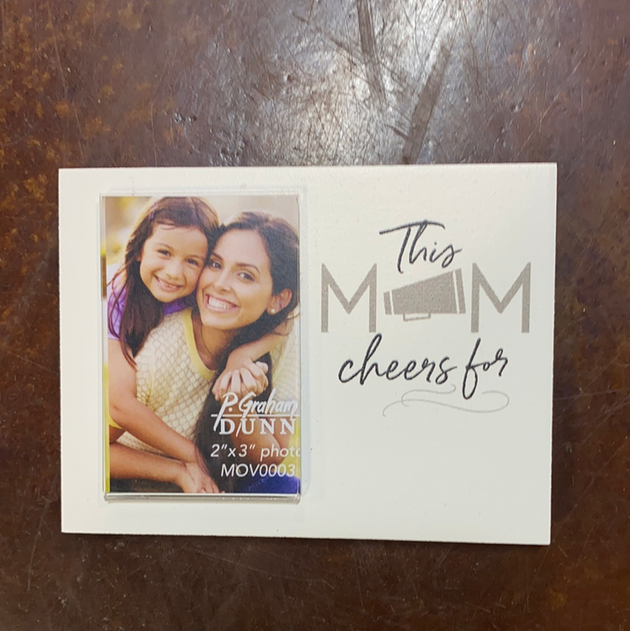 Personalized “This Mom Cheers for” Small Picture Frame.  Magnetic but also comes with a stand.  Add whatever name you want.
