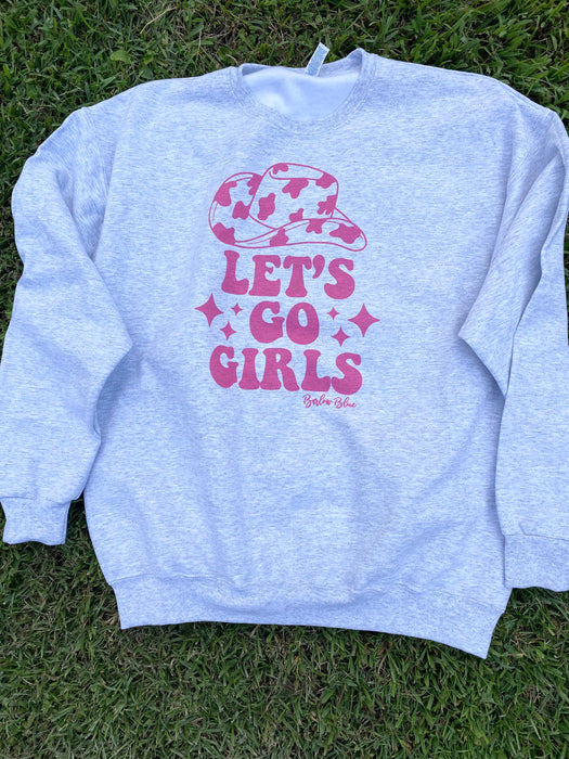 Let’s Go Girls Sweatshirt